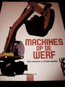 vandewiele - neidhardt - bouwmachines - lezen-peuter -kleuter -nanny- annelon- gast blog - voorlezen - educatief - vrachtwagens - graafmachines5